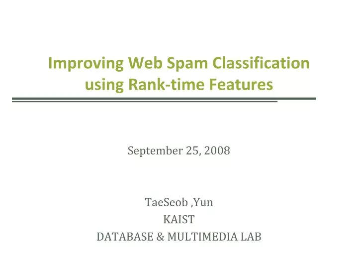 improving web spam classification using rank time features