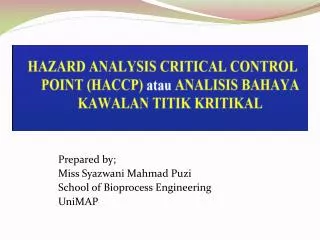 Prepared by; Miss Syazwani Mahmad Puzi School of Bioprocess Engineering UniMAP
