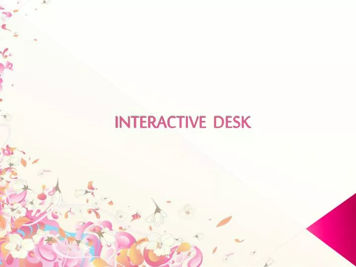 interactive desk