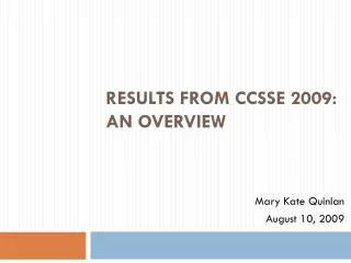 Results from CCSSE 2009: An Overview
