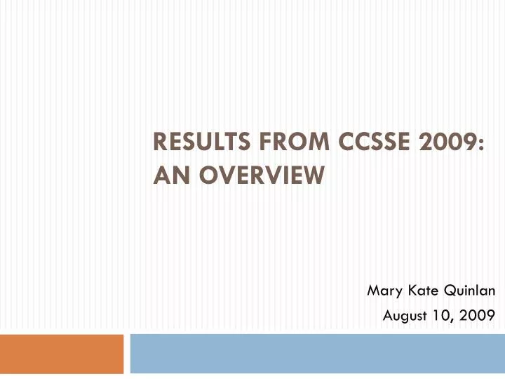results from ccsse 2009 an overview