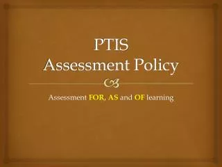 PTIS Assessment Policy