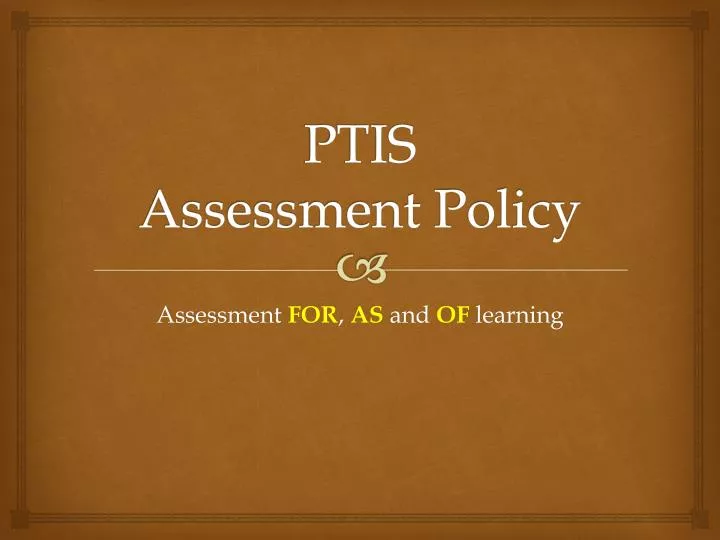 ptis assessment policy