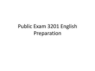 Public Exam 3201 English Preparation