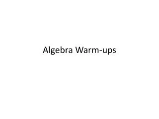 Algebra Warm-ups