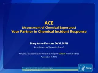 ACE (Assessment of Chemical Exposures) Your Partner in Chemical Incident Response