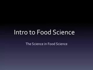 Intro to Food Science