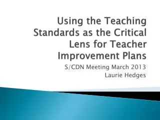 Using the Teaching Standards as the Critical Lens for Teacher Improvement Plans