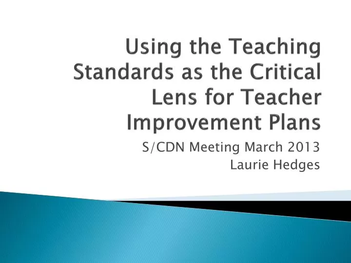 using the teaching standards as the critical lens for teacher improvement plans
