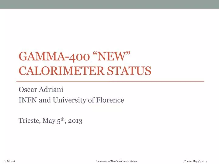 gamma 400 new calorimeter status
