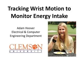 Tracking Wrist Motion to Monitor Energy Intake