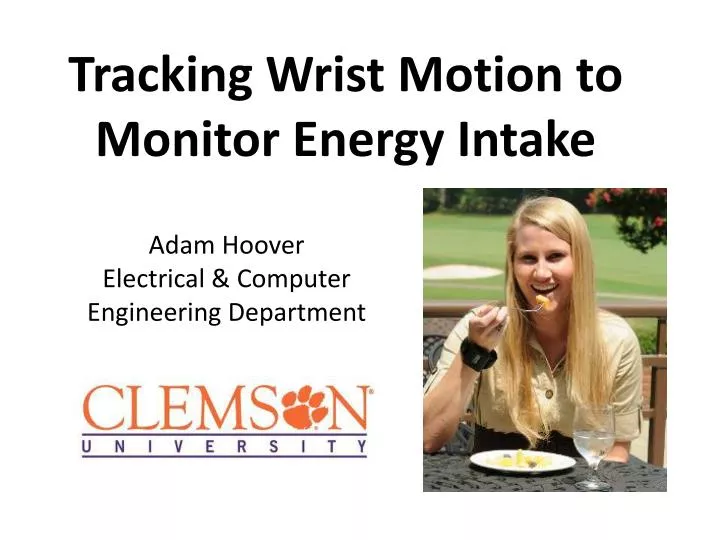 tracking wrist motion to monitor energy intake