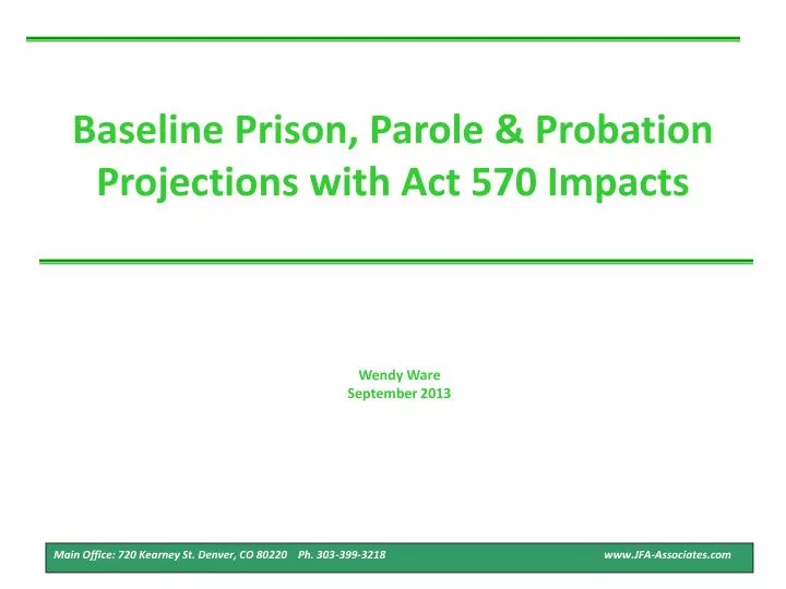 baseline prison parole probation projections with act 570 impacts