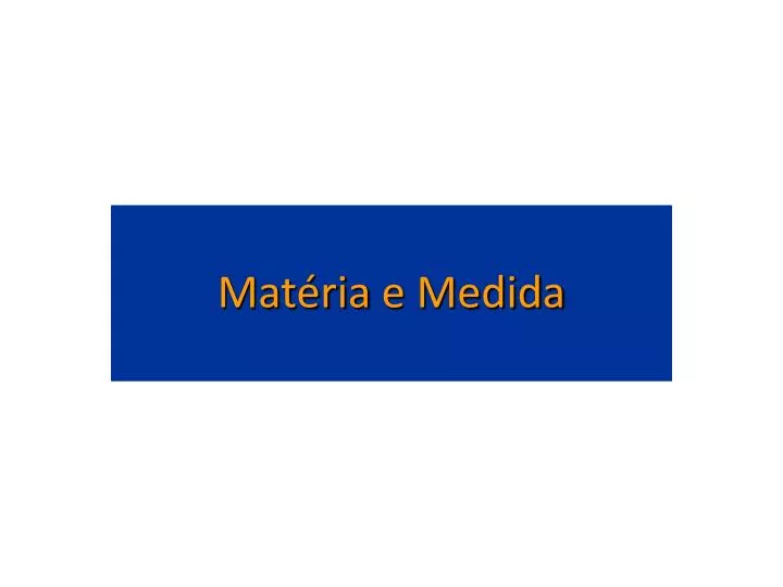 mat ria e medida