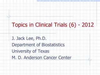 Topics in Clinical Trials (6 ) - 2012