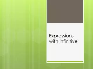 Expressions with infinitive
