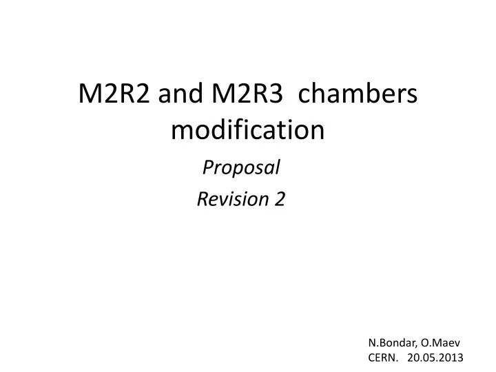 m2r2 and m2r3 chambers modification
