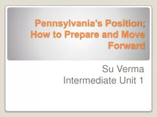 Pennsylvania’s Position; How to Prepare and Move Forward