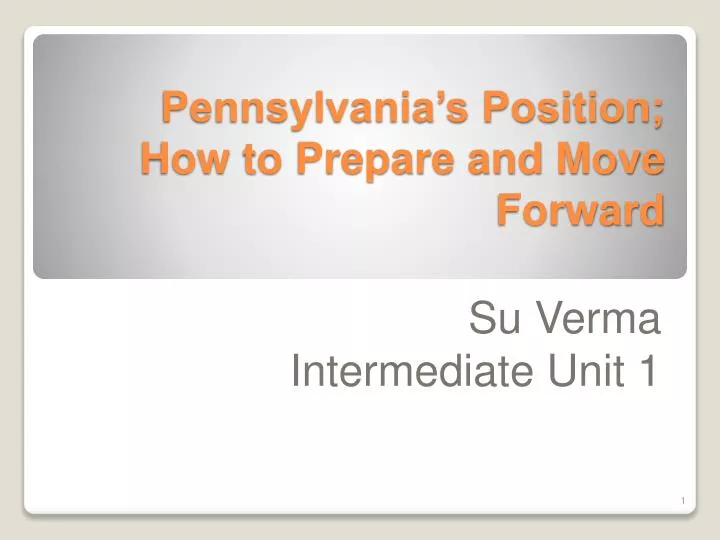 pennsylvania s position how to prepare and move forward
