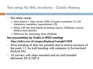 Test setup for RAL structures - Cedric Mansuy