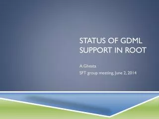 Status of GDML support in ROOT