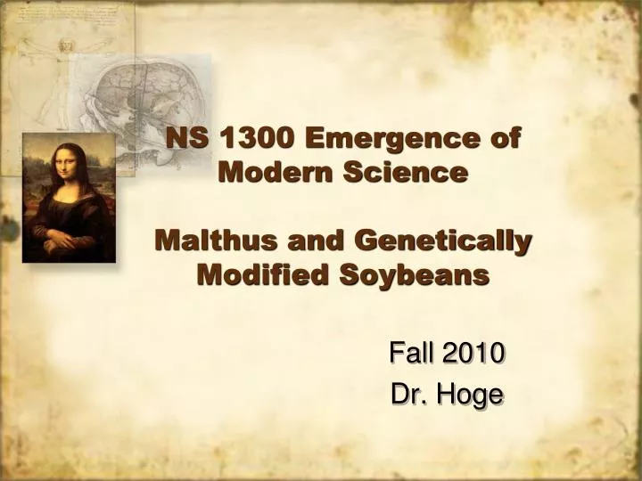 ns 1300 emergence of modern science malthus and genetically modified soybeans
