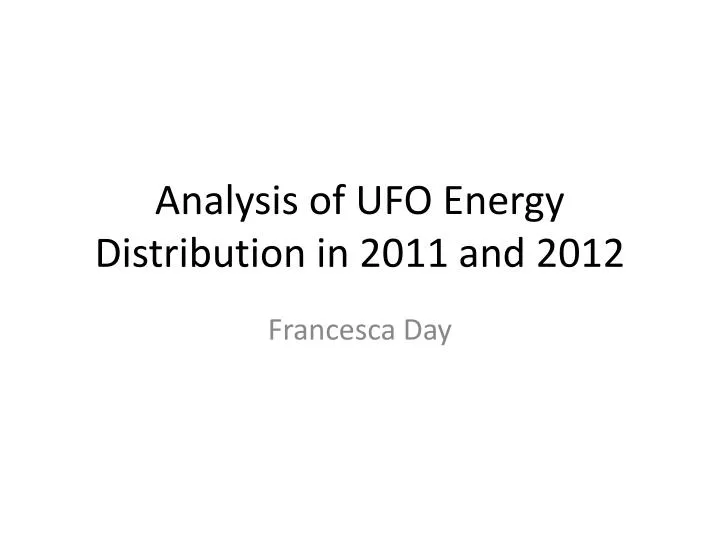 analysis of ufo energy distribution in 2011 and 2012
