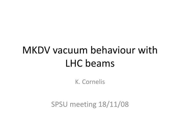 mkdv vacuum behaviour with lhc beams