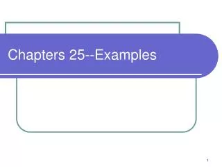 Chapters 25--Examples