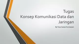 tugas konsep komunikasi data dan jaringan