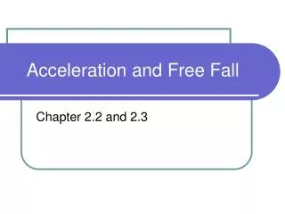 Acceleration and Free Fall