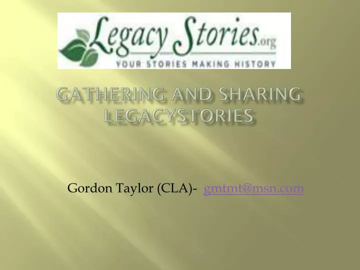 gathering and sharing legacystories
