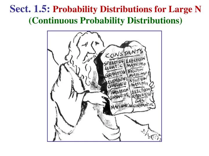 sect 1 5 probability distributions for large n continuous probability distributions
