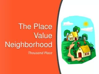 The Place Value Neighborhood