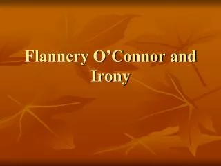 Flannery O’Connor and Irony