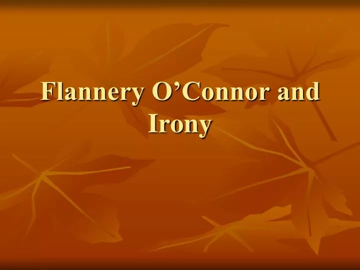flannery o connor and irony