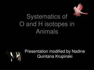 Systematics of O and H isotopes in Animals