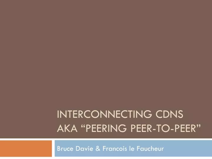 interconnecting cdns aka peering peer to peer