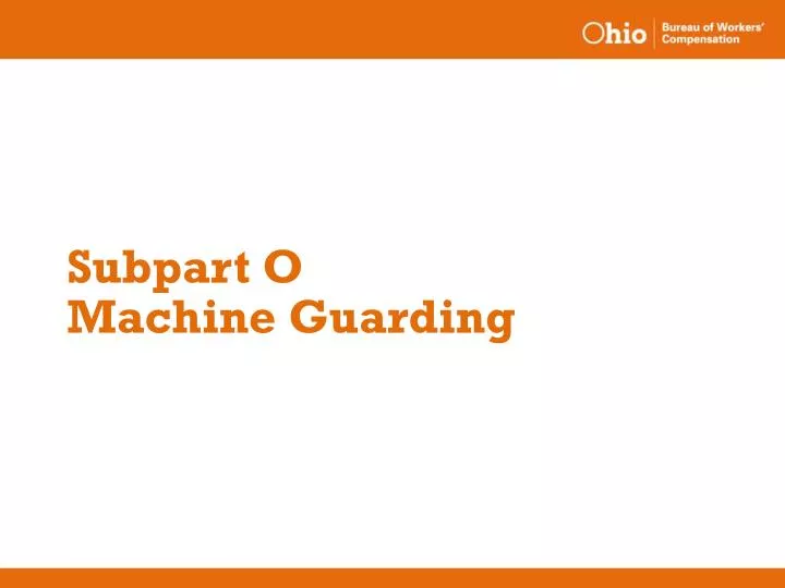 subpart o machine guarding