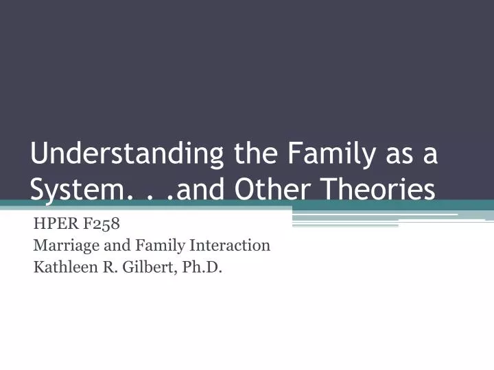 understanding the family as a system and other theories