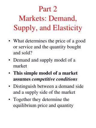 Part 2 Markets: Demand, Supply, and Elasticity