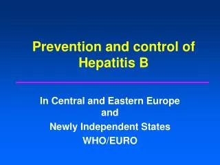 Prevention and control of Hepatitis B