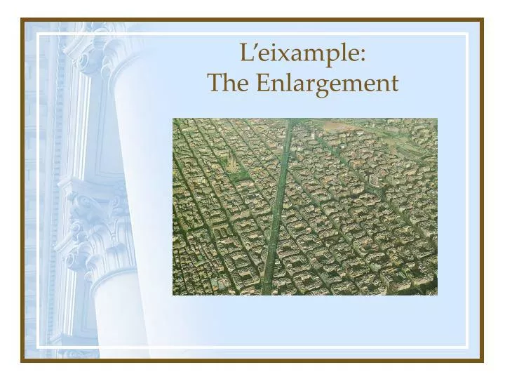 l eixample the enlargement