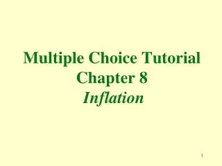 Multiple Choice Tutorial Chapter 8 Inflation