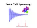 Proton NMR Spectroscopy - slide 1