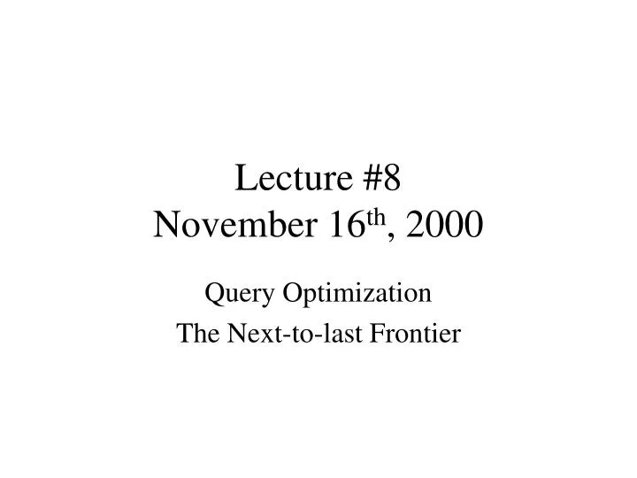 lecture 8 november 16 th 2000