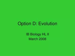 Option D: Evolution