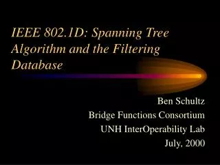 IEEE 802.1D: Spanning Tree Algorithm and the Filtering Database