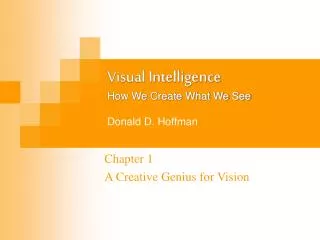 Visual Intelligence How We Create What We See Donald D. Hoffman