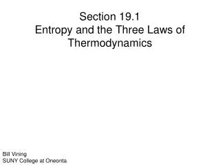 Section 19.1 Entropy and the Three Laws of Thermodynamics